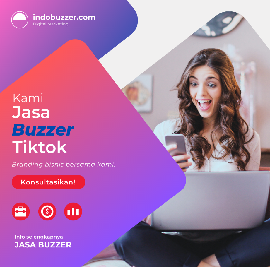 Buzzer Influencer TikTok: Pengaruh dan Fenomena di Era Digital