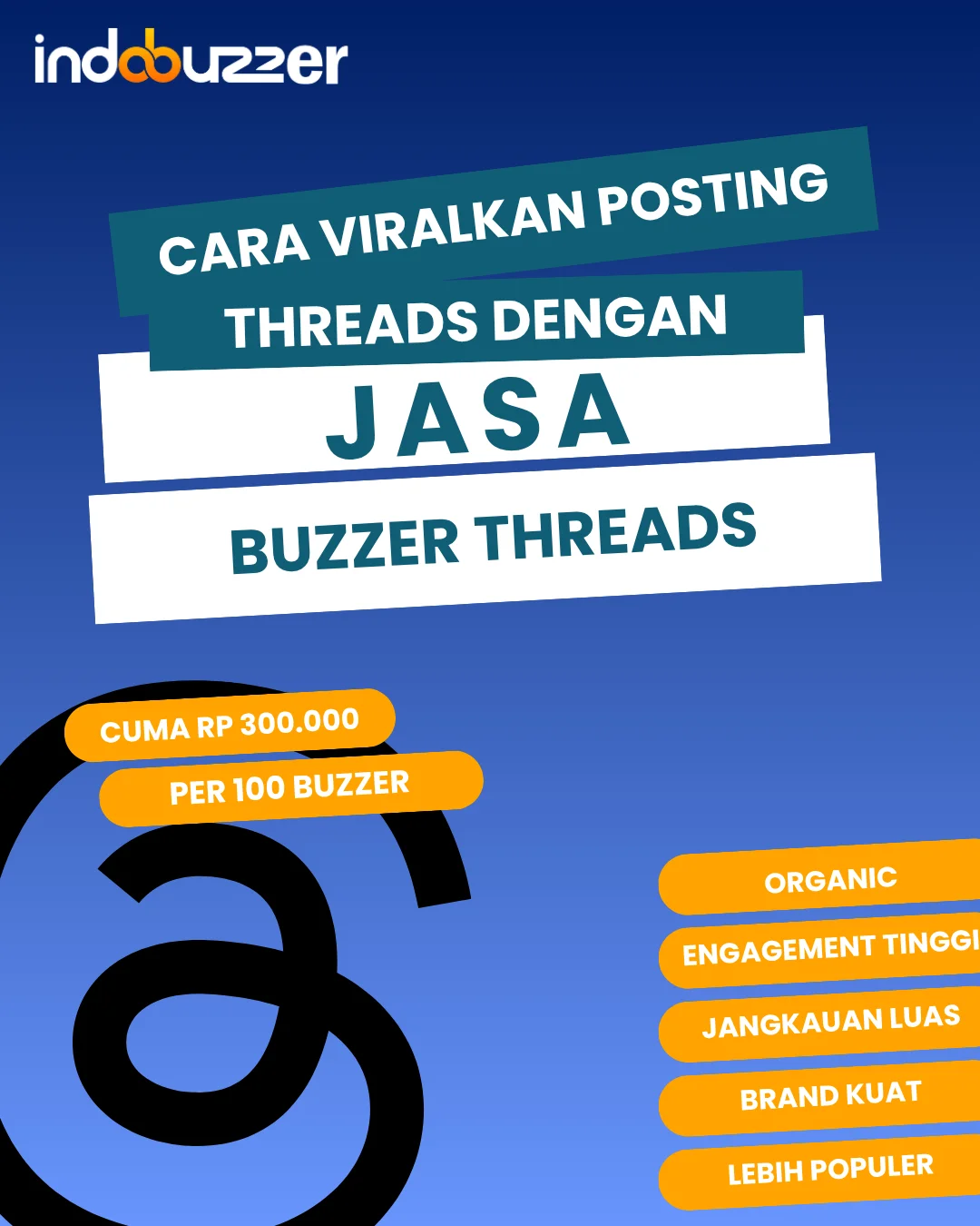 Cara Viralkan Postingan Threads Dengan Jasa Buzzer Threads