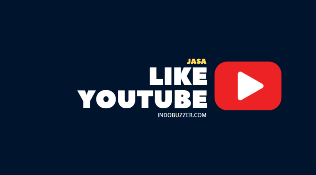 Jaminan Sukses Konten Youtube dibantu Jasa Like Youtube