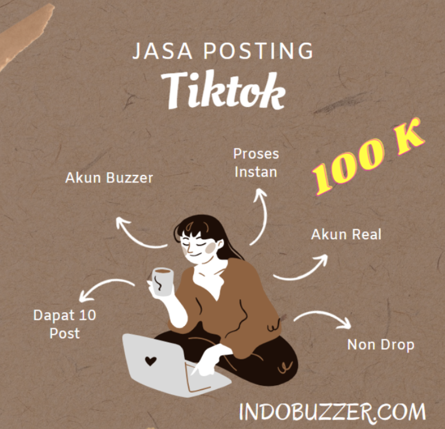 Jasa Buzzer Posting Konten TikTok Memaksimalkan Bisnis