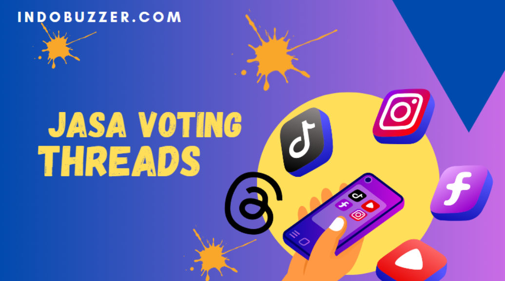 Jasa Polling Threads Indonesia: Perbanyak Votes Instan