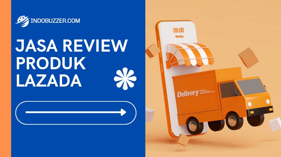 Optimalkan Rating Produk Anda: Jasa Review Produk Lazada Buzzer