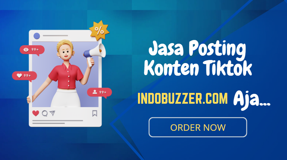 Promosi Produk Sebar Konten Anda dengan Jasa Posting Konten TikTok