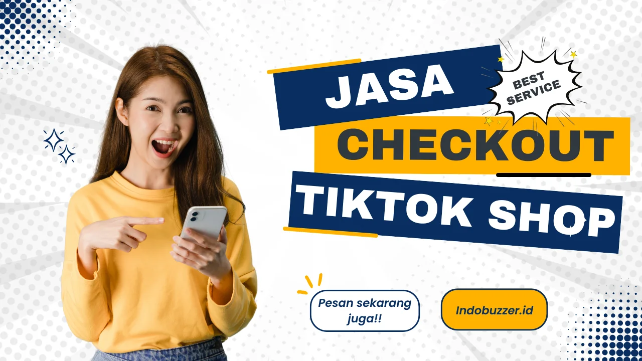 Jasa Checkout Tiktok Shop Indobuzzer Id