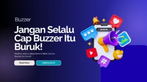 jangan selalu cap buzzer itu buruk