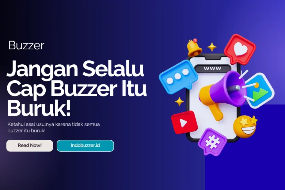 jangan selalu cap buzzer itu buruk