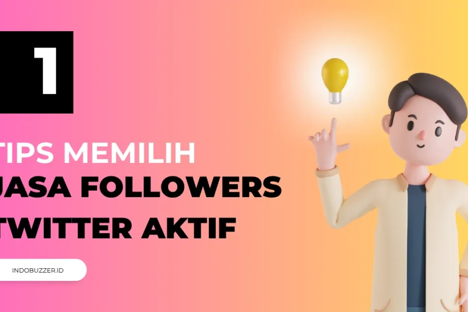 tips memilih jasa followers twitter